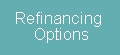 Refinancing Options